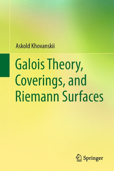 bokomslag Galois Theory, Coverings, and Riemann Surfaces