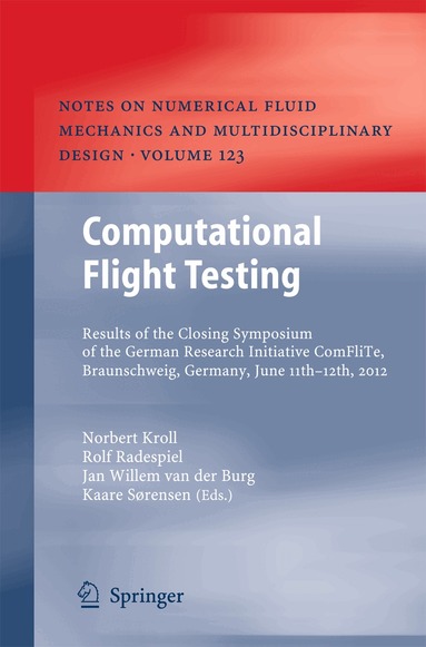 Norbert Kroll, Rolf Radespiel, Jan Willem van der Burg, Kaare Sorensen - Computational Flight Testing, Inbunden