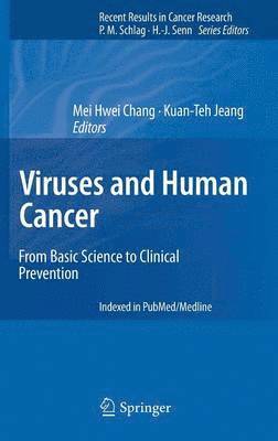 Mei Hwei Chang, Kuan-Teh Jeang - Viruses and Human Cancer: From Basic Science to Clinical Prevention, Inbunden