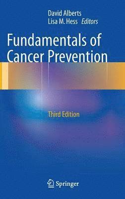 Fundamentals of Cancer Prevention
