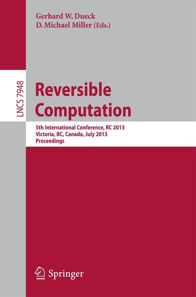 Gerhard W. Dueck, D. Michael Miller - Reversible Computation, Häftad