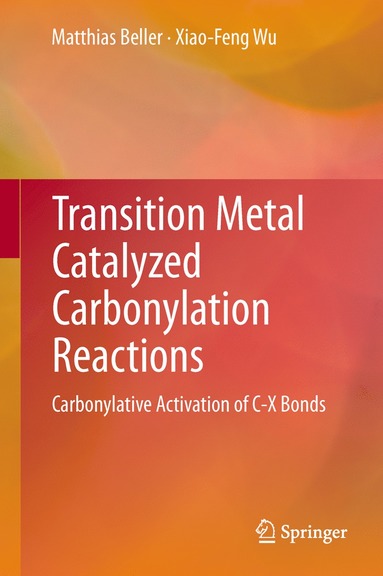 bokomslag Transition Metal Catalyzed Carbonylation Reactions