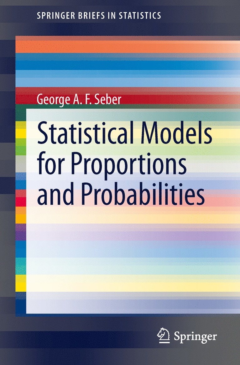George A.F. Seber, George A. F. Seber - Statistical Models for Proportions and Probabilities, Häftad