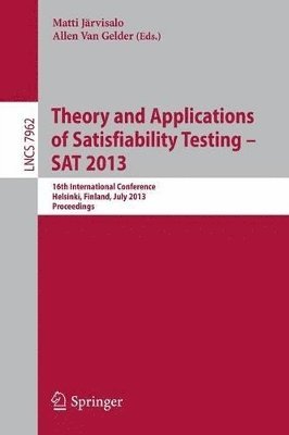 Theory and Applications of Satisfiability Testing - SAT 2013 1