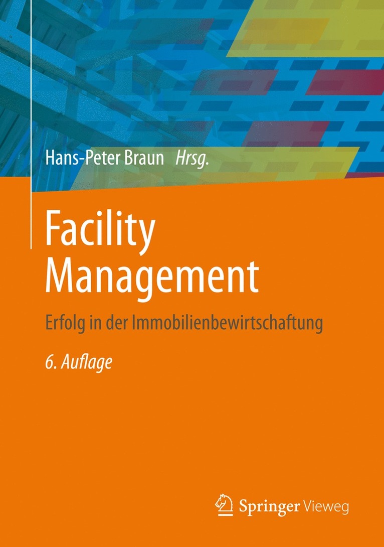 Hans-Peter Braun, Martin Reents, Peter Zahn, Patrick Wenzel, Hans-Peter Braun - Facility Management, Inbunden