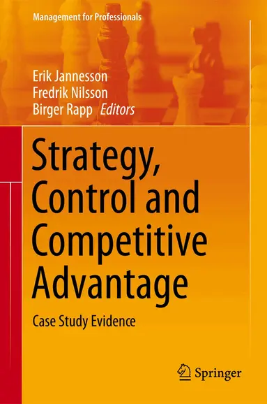 Erik Jannesson, Fredrik Nilsson, Birger Rapp - Strategy, Control and Competitive Advantage, Inbunden