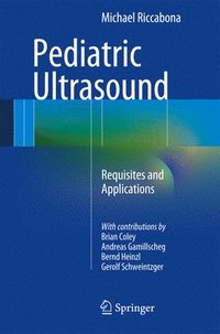 bokomslag Pediatric Ultrasound: Requisites and Applications