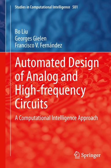 Bo Liu, Georges Gielen, Francisco V. Fernández - Automated Design of Analog and High-frequency Circuits, Inbunden