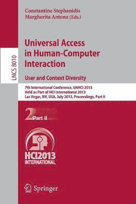 Universal Access in Human-Computer Interaction: User and Context Diversity 1