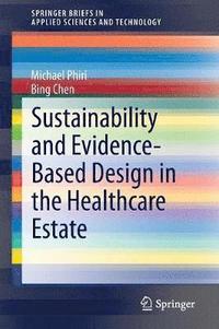 bokomslag Sustainability and Evidence-Based Design in the Healthcare Estate