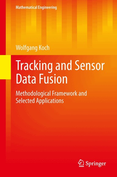 Wolfgang Koch - Tracking and Sensor Data Fusion, Inbunden