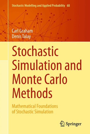 Carl Graham, Denis Talay - Stochastic Simulation and Monte Carlo Methods, Inbunden