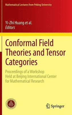 bokomslag Conformal Field Theories and Tensor Categories