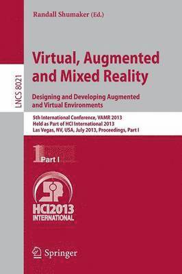 Virtual, Augmented and Mixed Reality: Designing and Developing Augmented and Virtual Environments 1