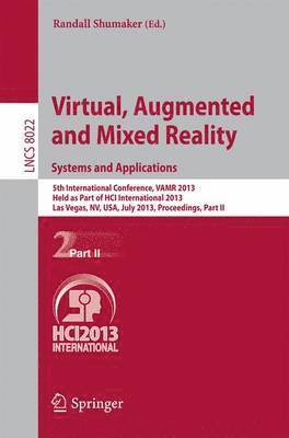 Virtual, Augmented and Mixed Reality: Systems and Applications 1