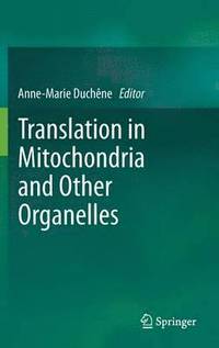 bokomslag Translation in Mitochondria and Other Organelles