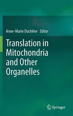 Translation in Mitochondria and Other Organelles 1