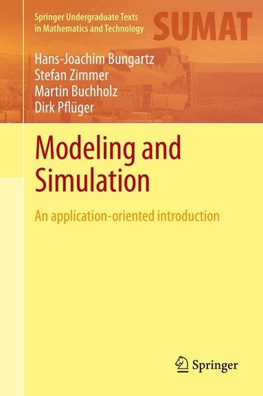 Hans-Joachim Bungartz, Stefan Zimmer, Martin Buchholz, Dirk Pflüger - Modeling and Simulation, Inbunden