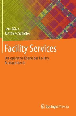 Jens Nävy, Matthias Schröter, Jens Nävy, Matthias Schröter - Facility Services, Inbunden