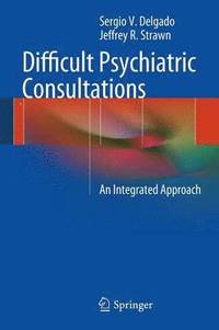 bokomslag Difficult Psychiatric Consultations