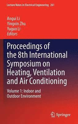 Proceedings of the 8th International Symposium on Heating, Ventilation and Air Conditioning 1