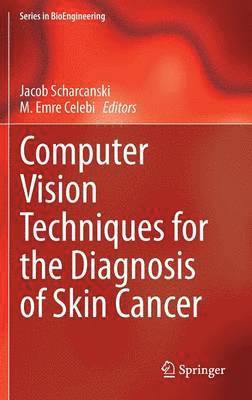 bokomslag Computer Vision Techniques for the Diagnosis of Skin Cancer