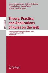 bokomslag Theory, Practice, and Applications of Rules on the Web