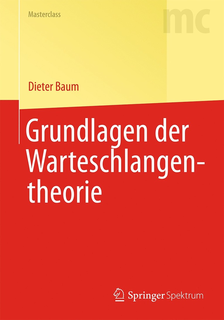 Dieter Baum - Grundlagen der Warteschlangentheorie, Inbunden