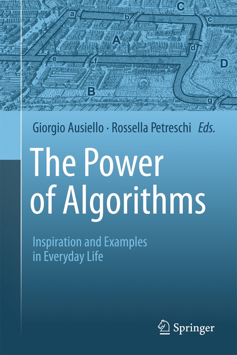 Giorgio Ausiello, Rossella Petreschi - Power of Algorithms, Inbunden