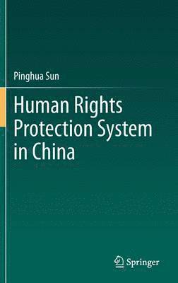 bokomslag Human Rights Protection System in China