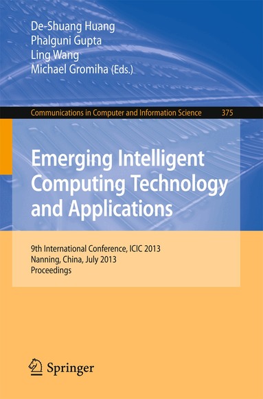 De-Shuang Huang, Phalguni Gupta, Ling Wang, Michael Gromiha - Emerging Intelligent Computing Technology and Applications, Häftad