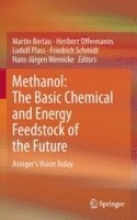 bokomslag Methanol: The Basic Chemical and Energy Feedstock of the Future