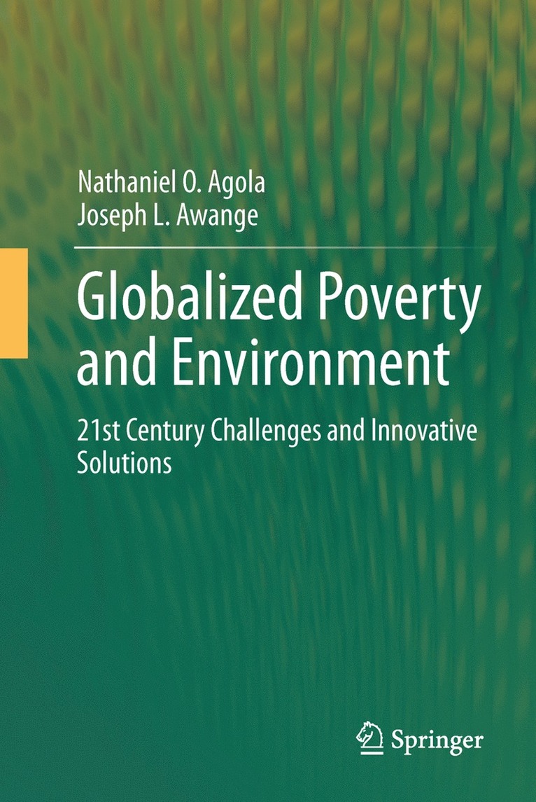 Globalized Poverty and Environment 1