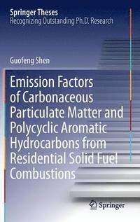 bokomslag Emission Factors of Carbonaceous Particulate Matter and Polycyclic Aromatic Hydrocarbons from Residential Solid Fuel Combustions