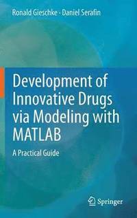 bokomslag Development of Innovative Drugs via Modeling with MATLAB