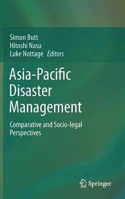 Simon Butt, Hitoshi Nasu, Luke Nottage - Asia-Pacific Disaster Management, Inbunden