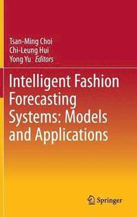 bokomslag Intelligent Fashion Forecasting Systems: Models and Applications