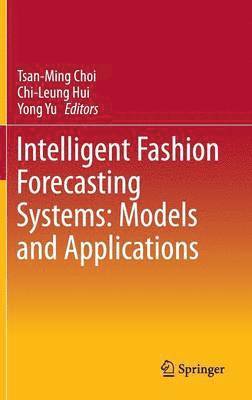 Intelligent Fashion Forecasting Systems: Models and Applications