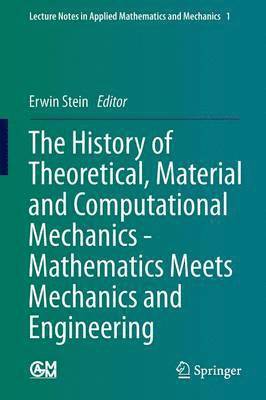 Erwin Stein - History of Theoretical, Material and Computational Mechanics - Mathematics Meets Mechanics and Engineering, Häftad