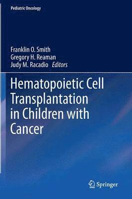 Hematopoietic Cell Transplantation in Children with Cancer 1