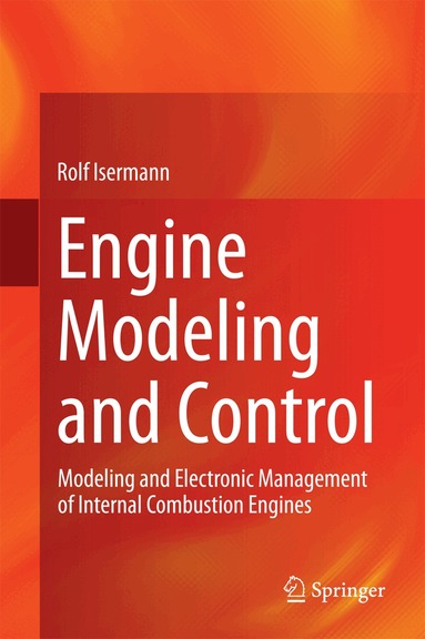 Rolf Isermann - Engine Modeling and Control, Inbunden