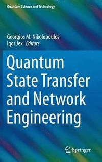 bokomslag Quantum State Transfer and Network Engineering