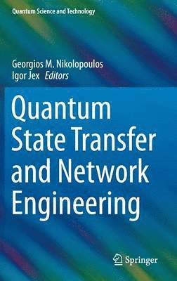 Quantum State Transfer and Network Engineering 1
