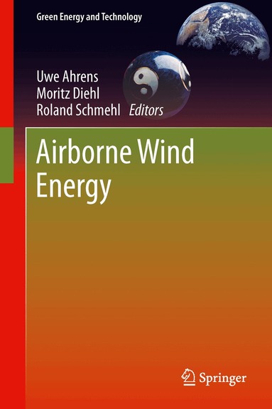 Uwe Ahrens, Moritz Diehl, Roland Schmehl - Airborne Wind Energy, Inbunden