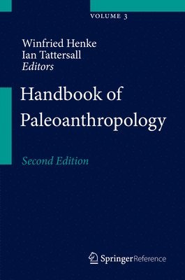 Winfried Henke, Ian Tattersall - Handbook of Paleoanthropology, Inbunden