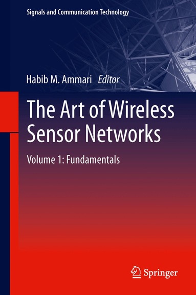 Habib M. Ammari - Art of Wireless Sensor Networks, Inbunden