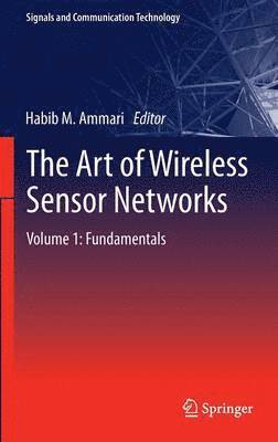 Habib M. Ammari - Art of Wireless Sensor Networks, Inbunden