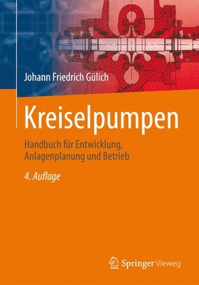 bokomslag Kreiselpumpen: Handbuch Für Entwicklung, Anlagenplanung Und Betrieb
