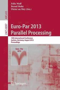 bokomslag Euro-Par 2013: Parallel Processing