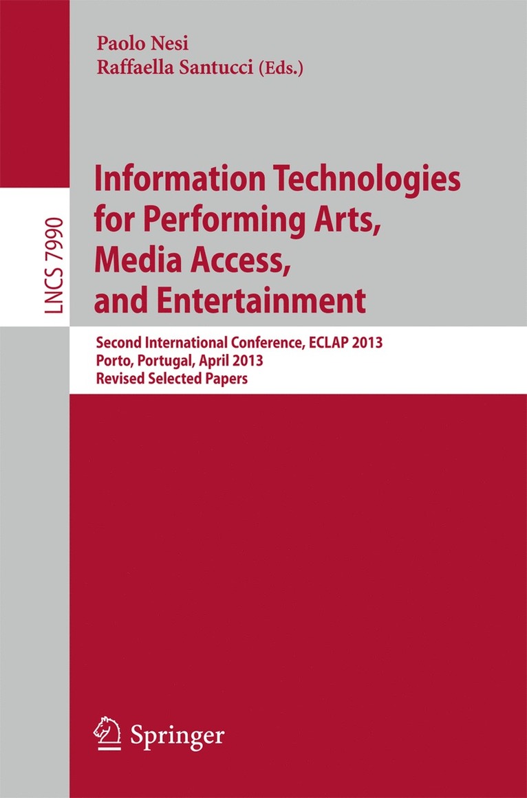 Paolo Nesi, Raffaella Santucci - Information Technologies for Performing Arts, Media Access, and Entertainment, Häftad